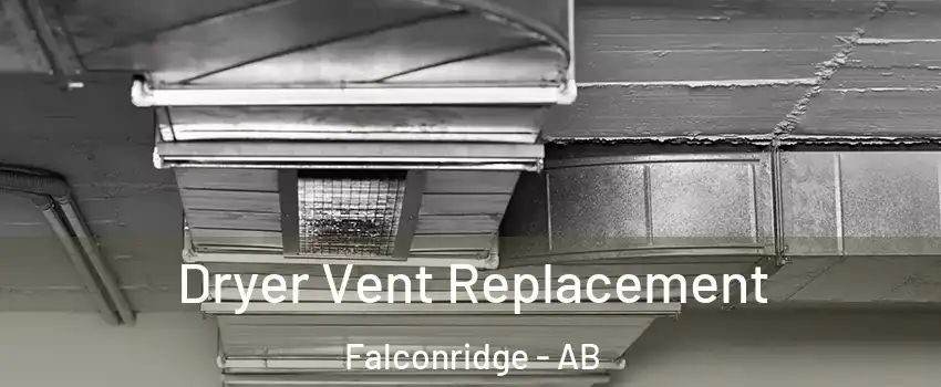  Dryer Vent Replacement Falconridge - AB