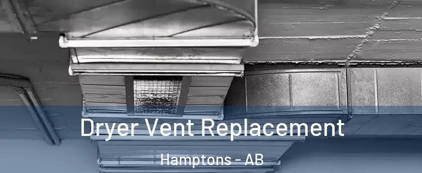  Dryer Vent Replacement Hamptons - AB