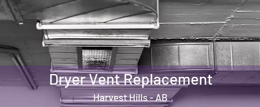  Dryer Vent Replacement Harvest Hills - AB