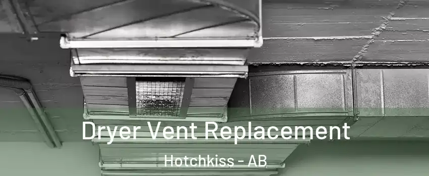  Dryer Vent Replacement Hotchkiss - AB