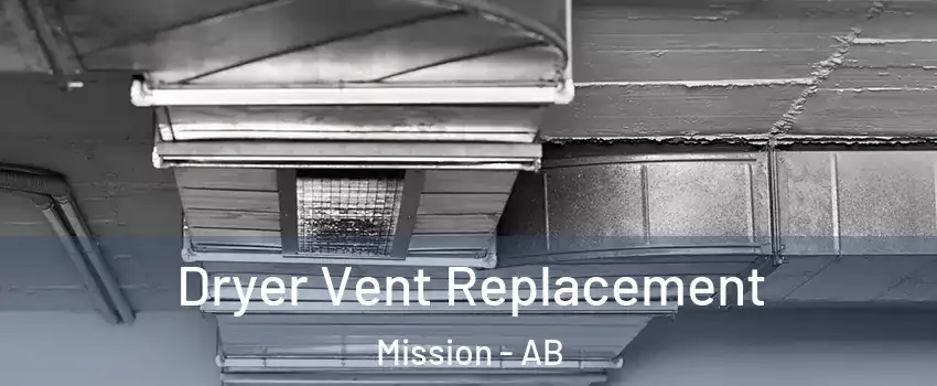  Dryer Vent Replacement Mission - AB