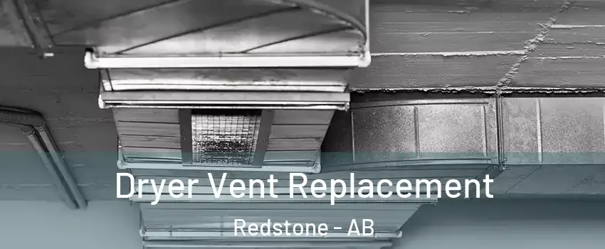  Dryer Vent Replacement Redstone - AB