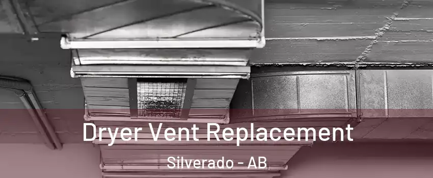  Dryer Vent Replacement Silverado - AB