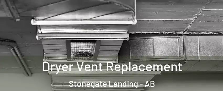  Dryer Vent Replacement Stonegate Landing - AB