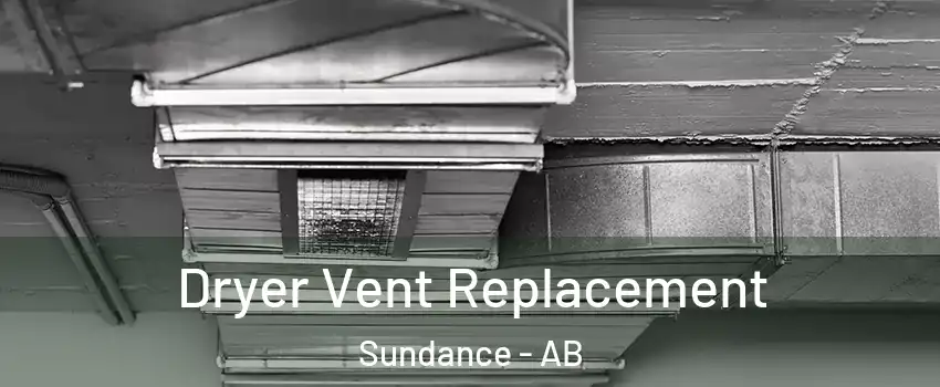  Dryer Vent Replacement Sundance - AB