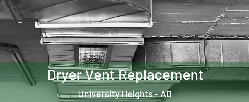  Dryer Vent Replacement University Heights - AB
