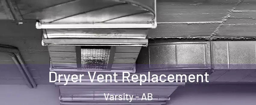  Dryer Vent Replacement Varsity - AB