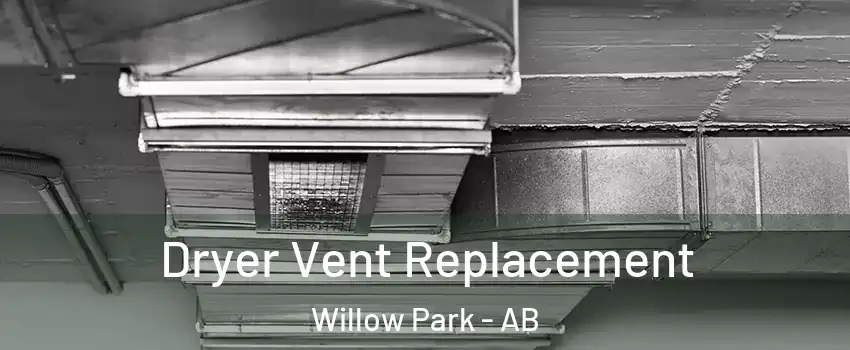  Dryer Vent Replacement Willow Park - AB