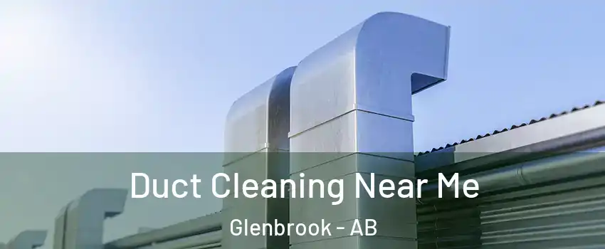  Duct Cleaning Near Me Glenbrook - AB