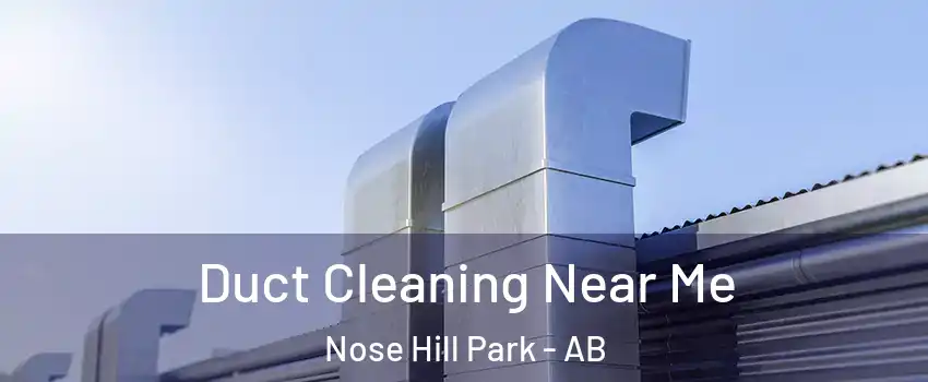  Duct Cleaning Near Me Nose Hill Park - AB