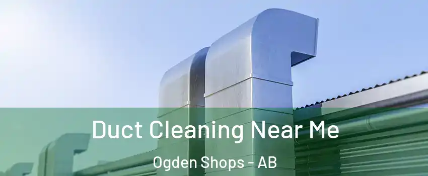  Duct Cleaning Near Me Ogden Shops - AB