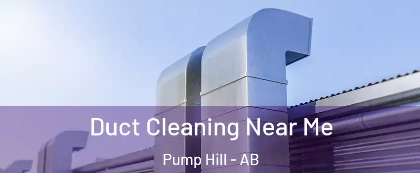  Duct Cleaning Near Me Pump Hill - AB