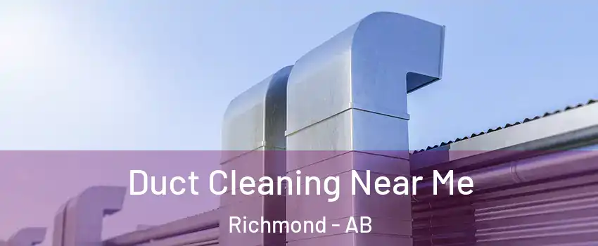  Duct Cleaning Near Me Richmond - AB