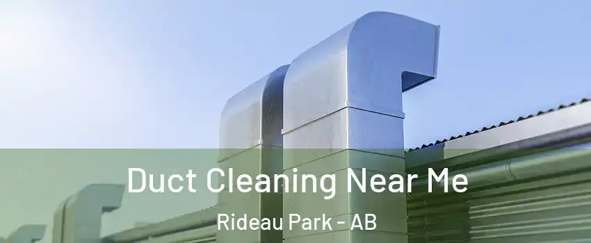  Duct Cleaning Near Me Rideau Park - AB