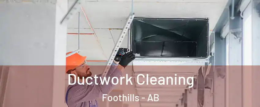  Ductwork Cleaning Foothills - AB