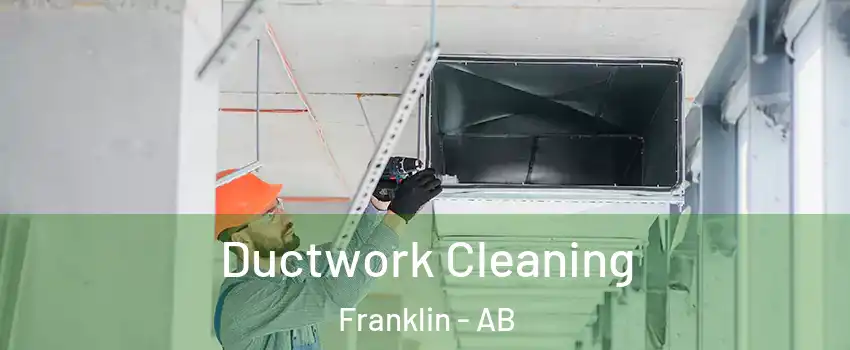  Ductwork Cleaning Franklin - AB