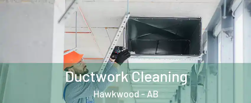  Ductwork Cleaning Hawkwood - AB