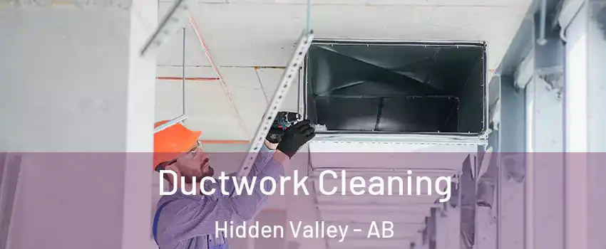  Ductwork Cleaning Hidden Valley - AB