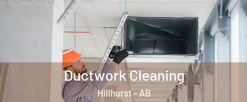  Ductwork Cleaning Hillhurst - AB