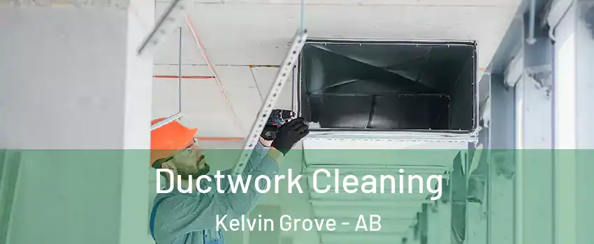 Ductwork Cleaning Kelvin Grove - AB
