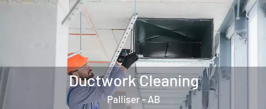  Ductwork Cleaning Palliser - AB