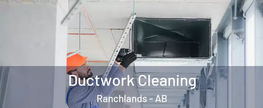 Ductwork Cleaning Ranchlands - AB