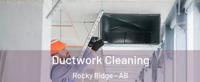  Ductwork Cleaning Rocky Ridge - AB