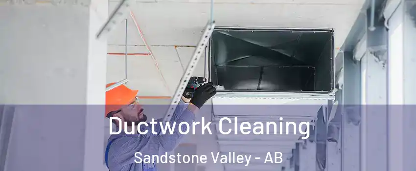  Ductwork Cleaning Sandstone Valley - AB