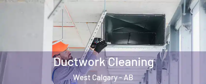  Ductwork Cleaning West Calgary - AB