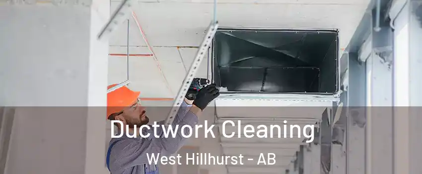  Ductwork Cleaning West Hillhurst - AB