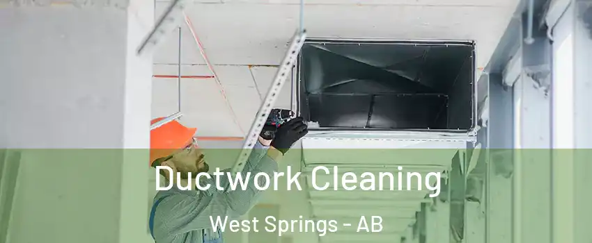  Ductwork Cleaning West Springs - AB