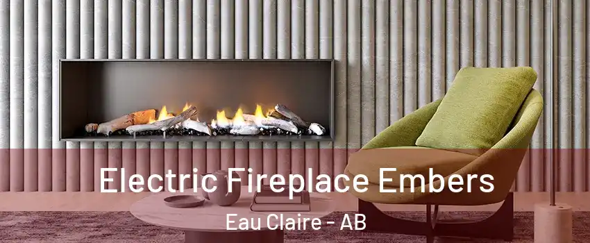  Electric Fireplace Embers Eau Claire - AB