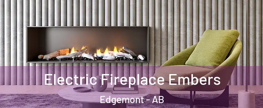  Electric Fireplace Embers Edgemont - AB