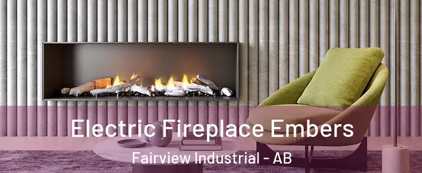  Electric Fireplace Embers Fairview Industrial - AB