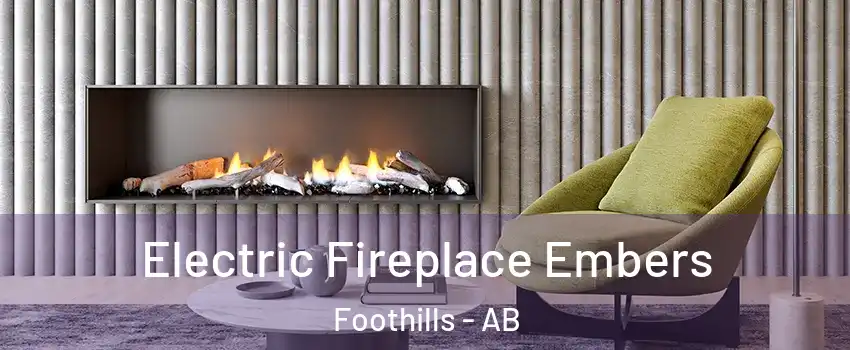  Electric Fireplace Embers Foothills - AB