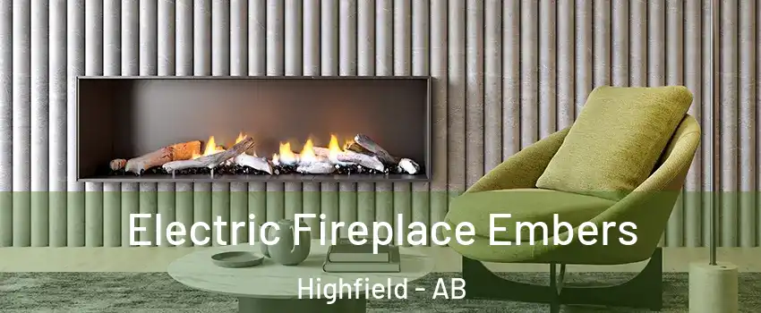  Electric Fireplace Embers Highfield - AB