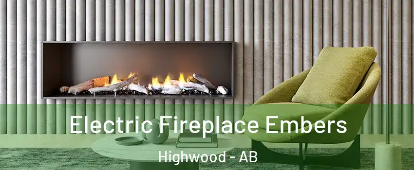  Electric Fireplace Embers Highwood - AB