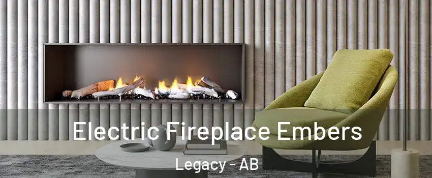  Electric Fireplace Embers Legacy - AB