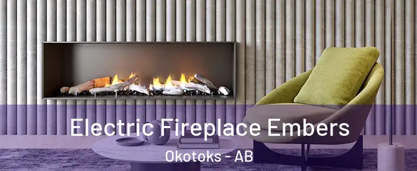  Electric Fireplace Embers Okotoks - AB