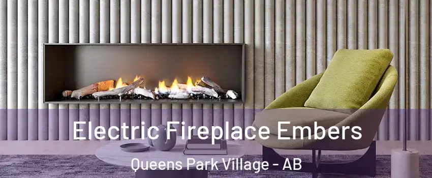  Electric Fireplace Embers Queens Park Village - AB