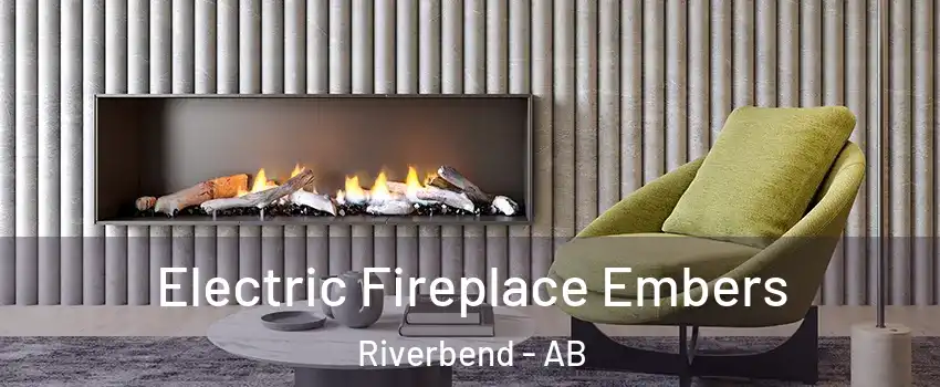  Electric Fireplace Embers Riverbend - AB