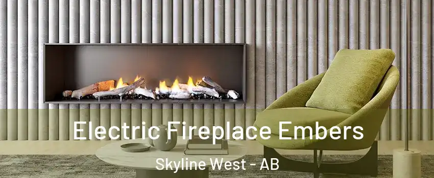  Electric Fireplace Embers Skyline West - AB