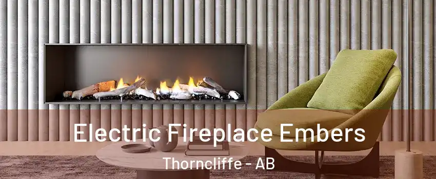  Electric Fireplace Embers Thorncliffe - AB