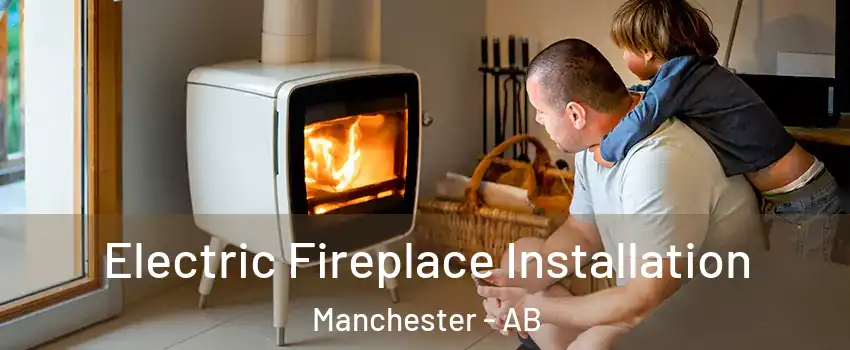  Electric Fireplace Installation Manchester - AB