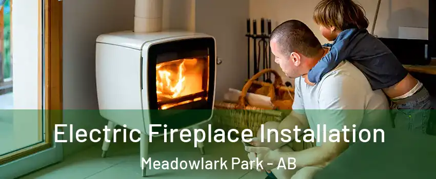  Electric Fireplace Installation Meadowlark Park - AB