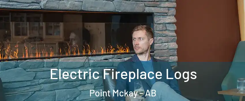  Electric Fireplace Logs Point Mckay - AB