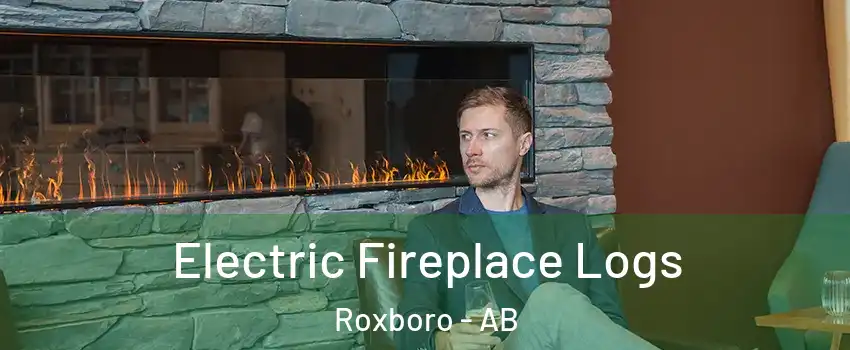 Electric Fireplace Logs Roxboro - AB