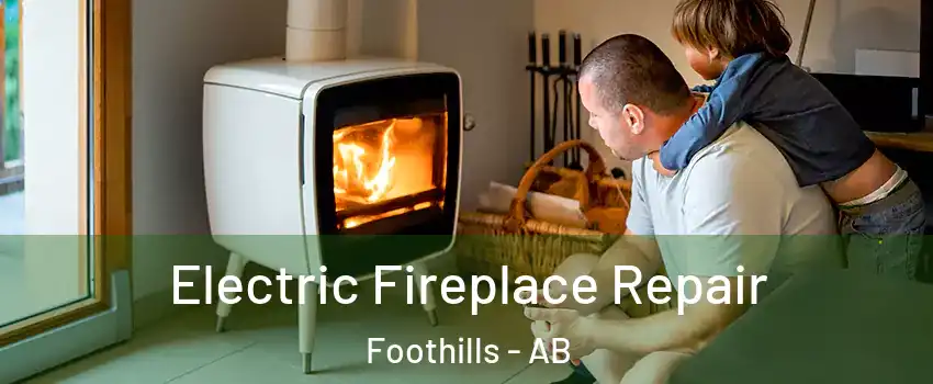  Electric Fireplace Repair Foothills - AB