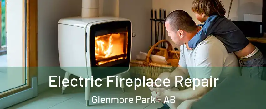  Electric Fireplace Repair Glenmore Park - AB