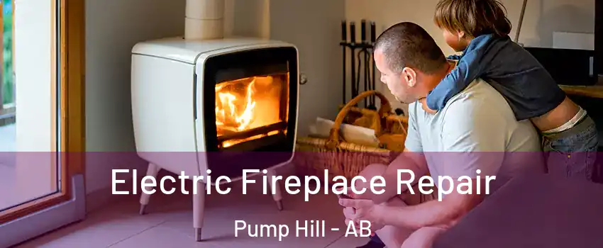  Electric Fireplace Repair Pump Hill - AB